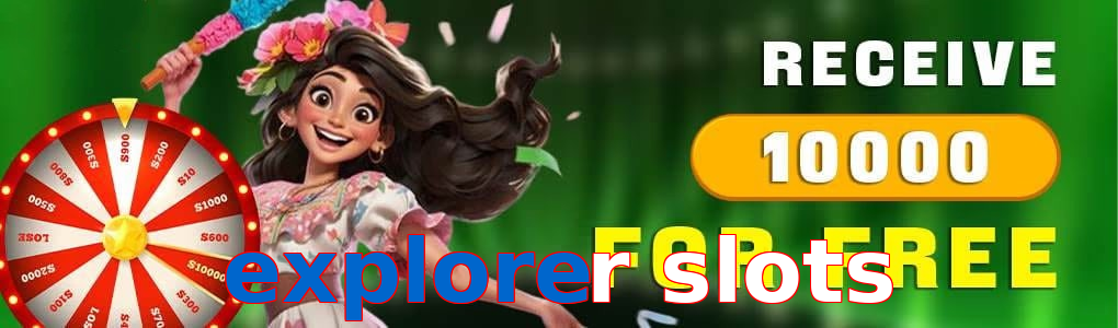 Explorer Slots