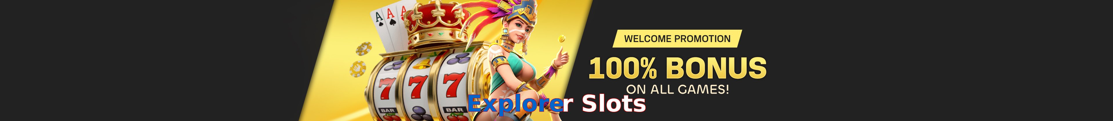 Explorer Slots